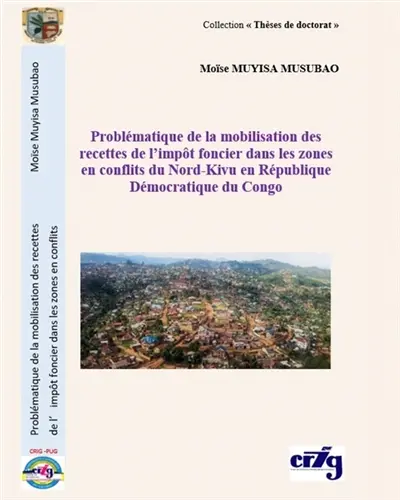 Problématique de la mobilisation des recettes de l’impôt foncier dans les zones en conflits du Nord-Kivu en R D Congo