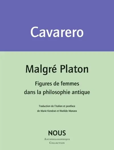 Malgré Platon : figures de femmes dans la philosophie antique
