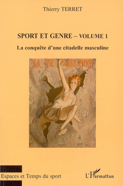 Sport et genre. Vol. 1. La conquête d'une citadelle masculine