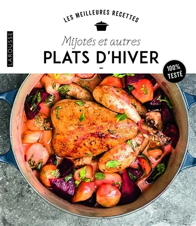 Mijotés et autres plats d'hiver : 100 % testé