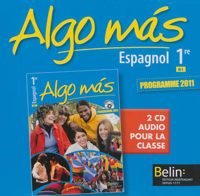 Algo mas, espagnol 1re, B1 : 2 CD audio pour la classe