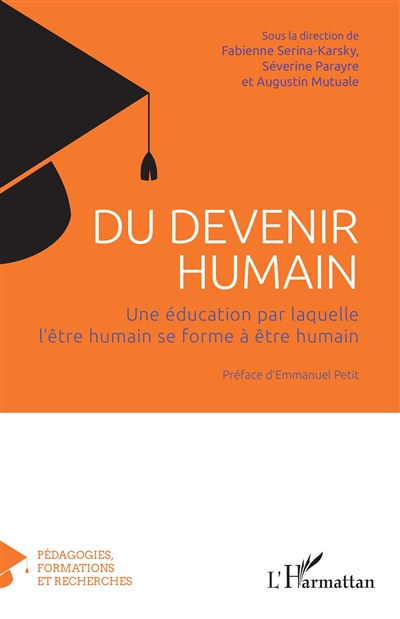 Du devenir humain : une éducation par laquelle l'être humain se forme à être humain