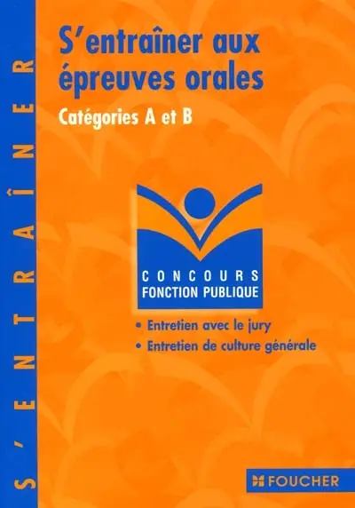 S'entraîner aux épreuves orales, catégories A et B