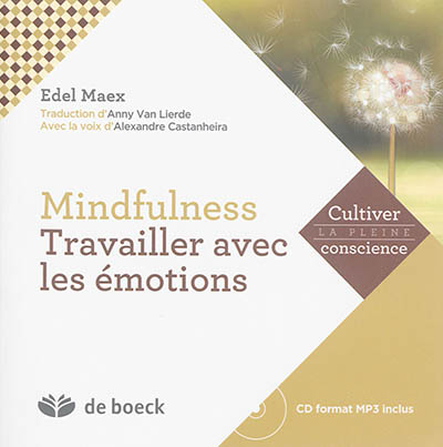Mindfulness : travailler avec les émotions