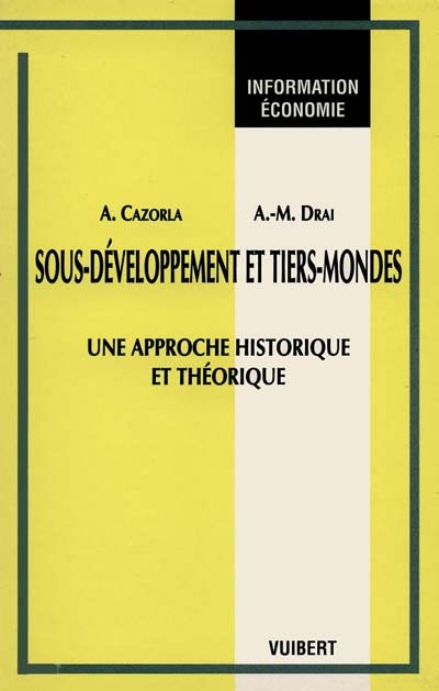 Sous-développement et tiers-mondes : une approche historique et théorique