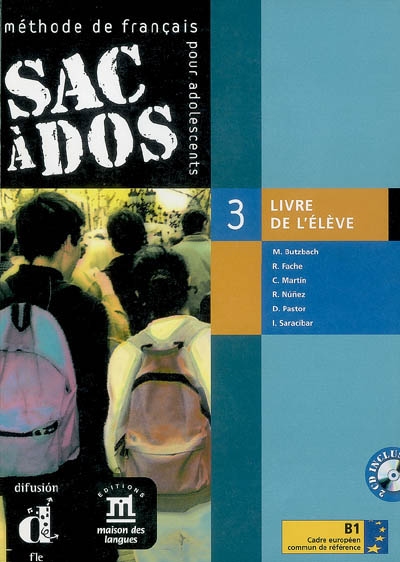 Sac à dos, méthode de français pour adolescents, 3 : livre de l'élève, B1 cadre européen commun de référence