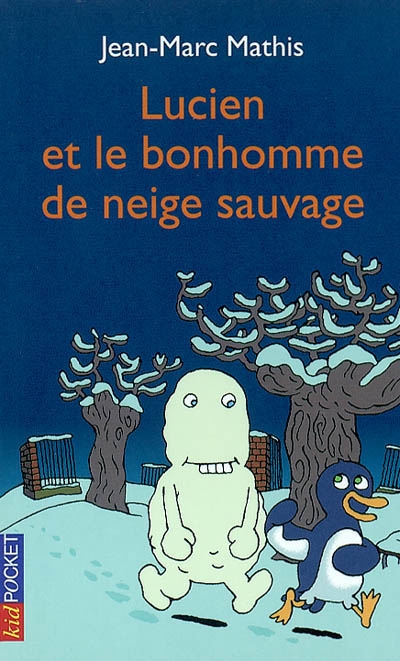 Lucien et le bonhomme de neige sauvage