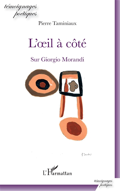 L'oeil à côté : sur Giorgio Morandi