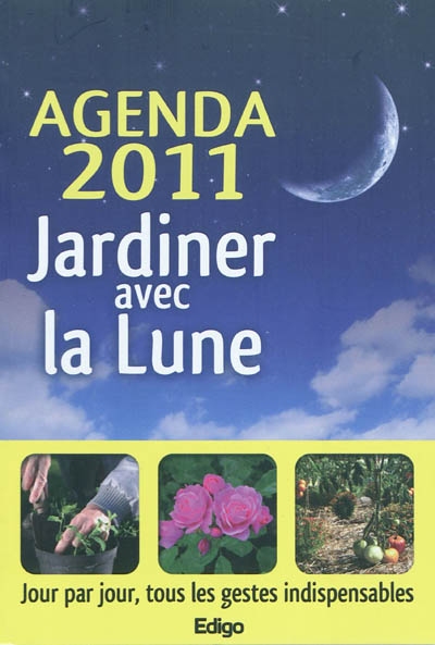 Jardiner avec la Lune : agenda 2011
