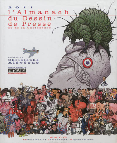 L'almanach du dessin de presse et de la caricature : millésime 2011
