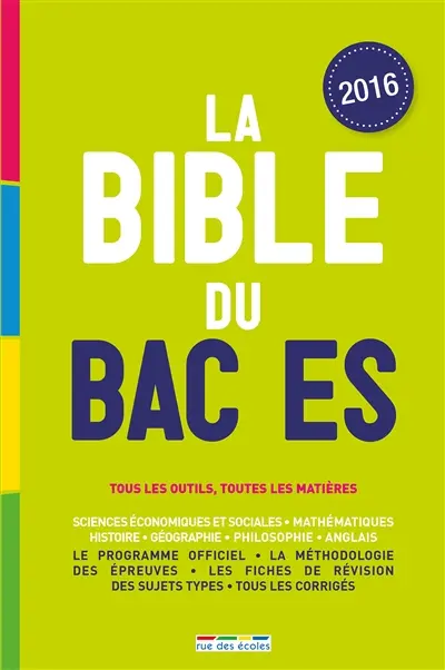 La bible du bac ES : tous les outils, toutes les matières