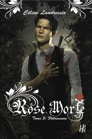 Rose Morte. Vol. 3. Flétrissures