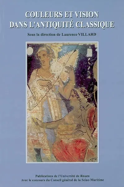 Couleurs et vision dans l'Antiquité classique