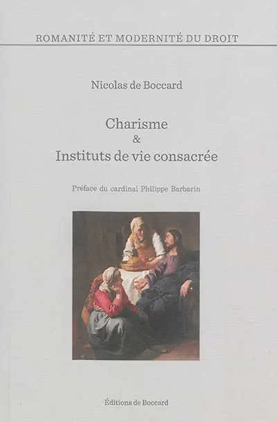 Charisme & instituts de vie consacrée : les canons 578 et 587 du Code de droit canonique de 1983