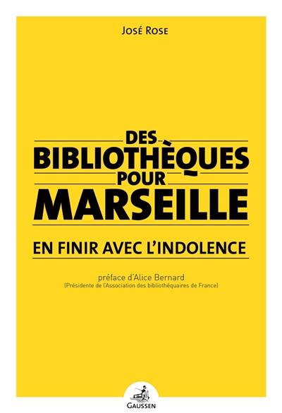 couverture du livre Des bibliothèques pour Marseille : en finir avec l'indolence