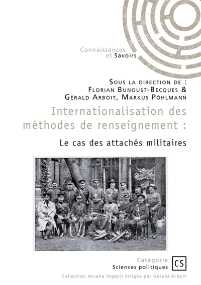 Internationalisation des méthodes de renseignement : Le cas des attachés militaires