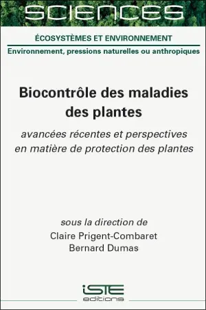 Biocontrôle des maladies des plantes : avancées récentes et perspectives en matière de protection des plantes