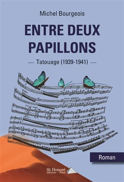 Tatouage. Vol. 3. Entre deux papillons : 1939-1941