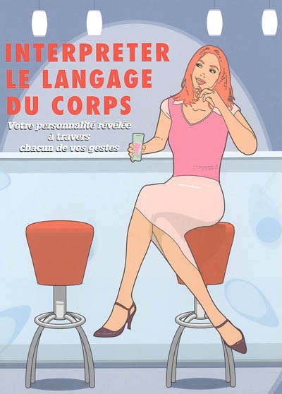 Interpréter le langage du corps : votre personnalité révélée à travers chacun de vos gestes