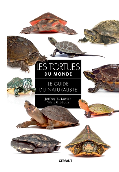 Les tortues du monde : le guide du naturaliste