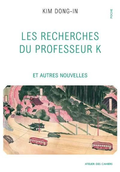 Les recherches du professeur K : et autres nouvelles
