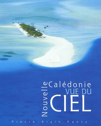 Nouvelle-Calédonie vue du ciel. New Caledonia from above