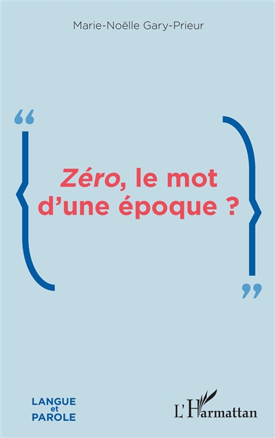 Zéro, le mot d'une époque ?