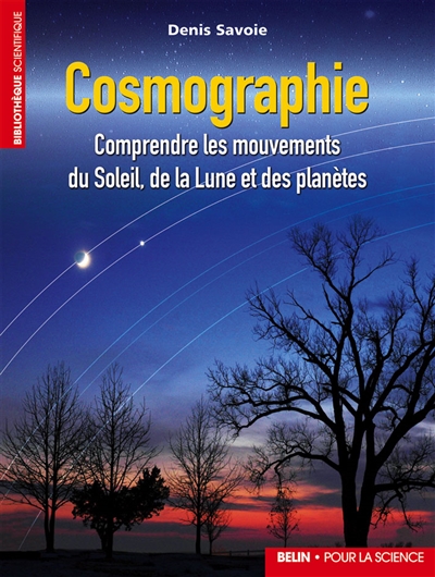 Cosmographie : comprendre les mouvements du soleil, de la lune et des planètes