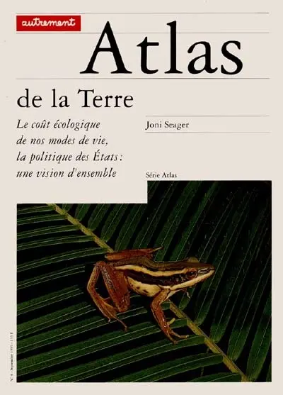 Atlas de la Terre : le coût écologique de nos modes de vie, la politique des Etats : une vision d'ensemble