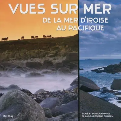 Vues sur mer : de la mer d'Iroise au Pacifique