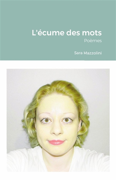 L'écume des mots : Poèmes