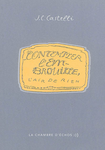 Contempler l'embrouille, l'air de rien