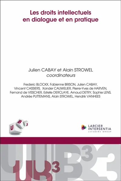 Les droits intellectuels en dialogue et en pratique