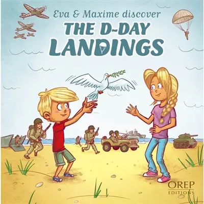 Eva & Maxime discover. The D-Day landings