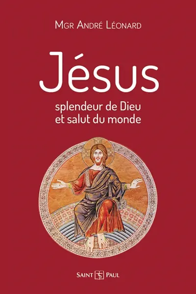 Jésus : splendeur de Dieu et salut du monde