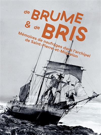 De brume & de bris :...