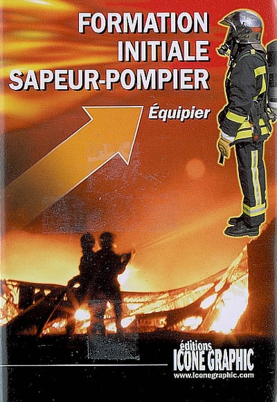 Formation initiale sapeur-pompier : équipier