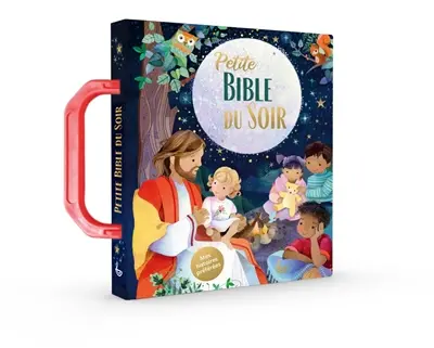Petite Bible du soir : mes histoires préférées