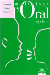 Maîtriser l'oral, cycle 1