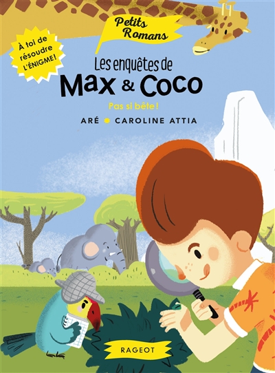Les enquêtes de Max & Coco. Pas si bête !
