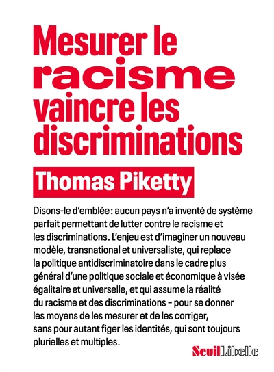 Mesurer le racisme, vaincre les discriminations - Thomas Piketty