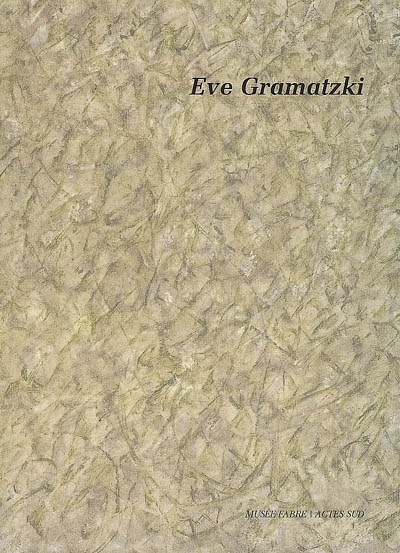 Eve Gramatzki : 7 mars-26 avril, Musée Fabre, Montpellier