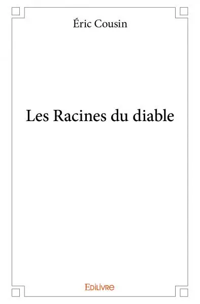 Les racines du diable