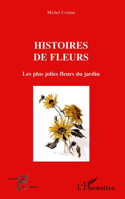 Histoires de fleurs : les plus jolies fleurs du jardin