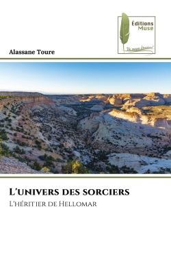 L'univers des sorciers :...