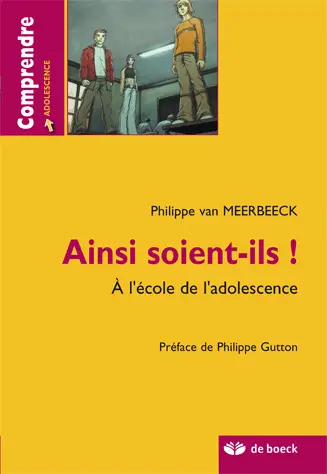 Ainsi soient-ils ! : à l'école de l'adolescence