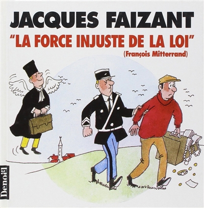 La force injuste de la loi (François Mitterrand)