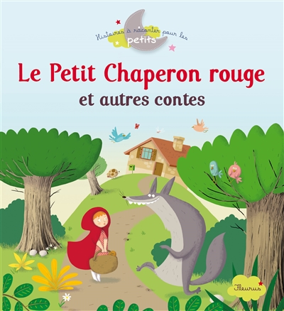 Le Petit Chaperon rouge et autres contes