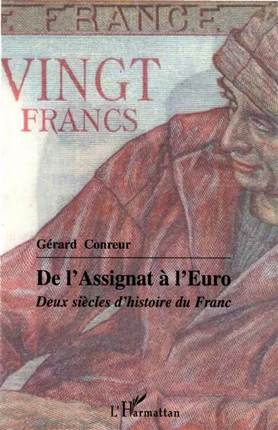 De l'assignat à l'euro : deux siècles d'histoire du franc