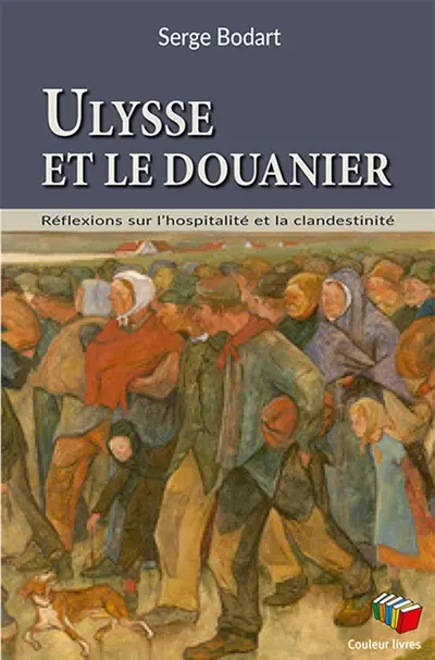 Ulysse et le douanier : réflexions sur l'hospitalité et la clandestinité